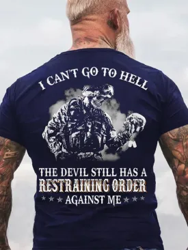 Mens I Can't Go To Hell A Restraining Order Against Me Veterans T-Shirt