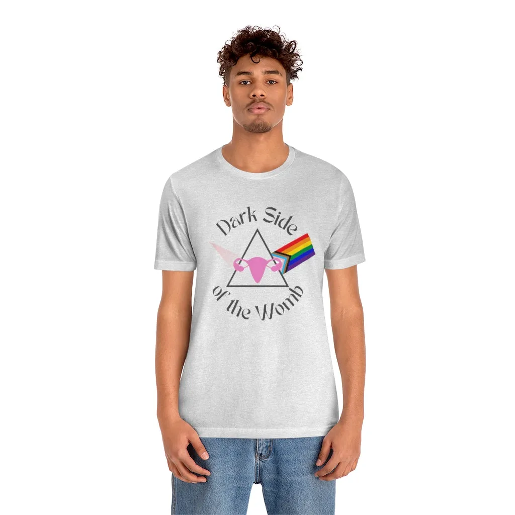 "Dark Side of the Womb" Colorful Tee - Unisex Shirt