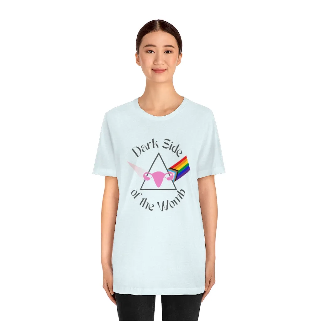 "Dark Side of the Womb" Colorful Tee - Unisex Shirt