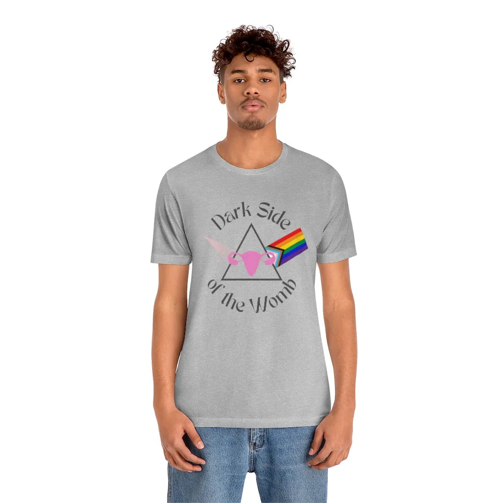 "Dark Side of the Womb" Colorful Tee - Unisex Shirt