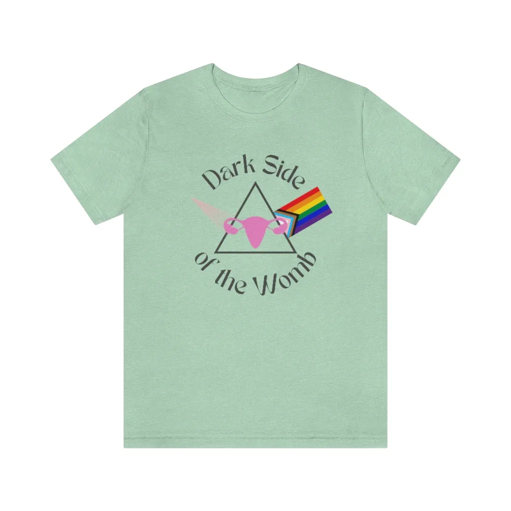 "Dark Side of the Womb" Colorful Tee - Unisex Shirt